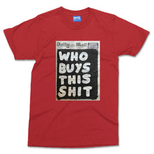 Who Buys This T-shirt Funny Newspaper Propaganda Fake News Clickbait Tee Gift