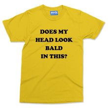 Does my head look Bald in this funny T-shirt Baldi Bald Man Joke Grandad Gift