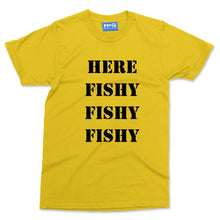 Here Fishy Fishy T-shirt Funny Fishing Fisherman Angler Slogan Tee Gift Present