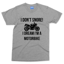Funny Motorbike T-shirt I don't Snore I Dream Biker Shirt Motorcycle Rider Tee