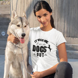 Funny Dog Lover T shirt, Dog Lover Gift, I Let The Dogs Out Parody Tee, Womens Ladies Gift Top