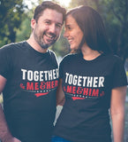 Together Couples T-Shirt Me & Her Him Wedding Engagement Gift New Marriage Husband Wife Matching Tees Girlfriend Top Cute Married Gift Shirt