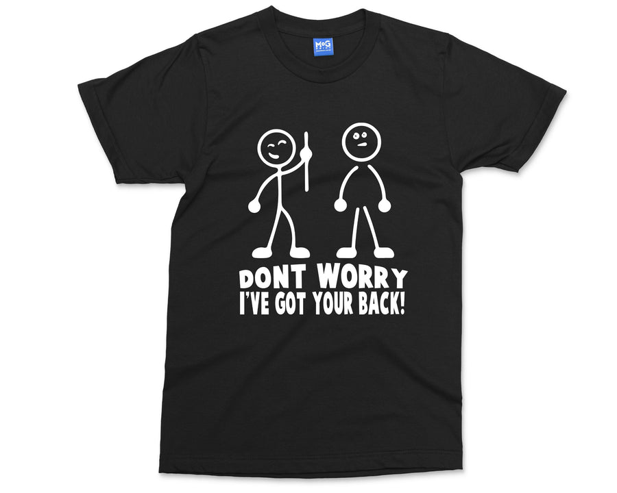 I've Got Your Back T-shirt Funny Friendship Sarcastic Joke Stickman Geek Slogan Tee Retro Gift for Friends, tshirt for friend