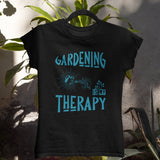 Gardening is my Therapy T-shirt Funny Gardener Top Planting Plants Garden T-shirt Watering Plant Flowers Lover Shirt Xmas gift for him/her