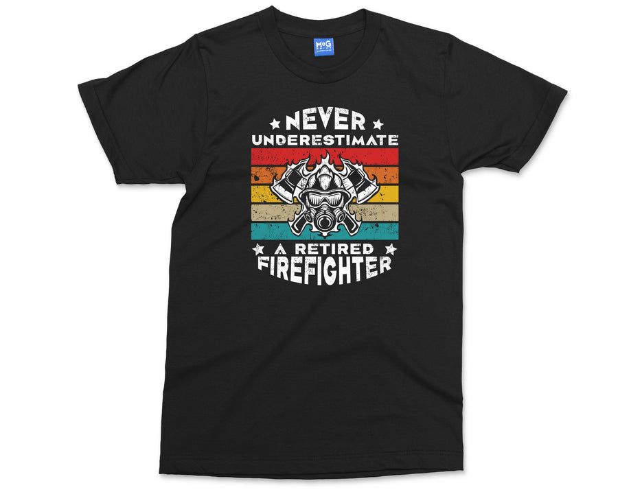 Never underestimate a retired firefighter t-shirt, Fireman Tee, Fire-Fighter Retiring Fire Department Gift shirt
