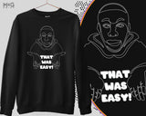 Khabi Lame - That Was Easy Sweatshirt, Funny Viral Meme, Humour Hilarious Joke, Kids Boys Girls Influencer Youtuber Gift Jumper