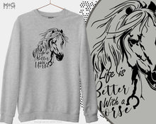 Horse Lover Sweatshirt life is better with a Horse Riding mount Equestrian Horses Rider ride gift Stable Jumper for horseriding Sweater