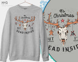 It's Christmas But I'm Dead Inside, Funny Gag Gift Sweatshirt, Dead Reindeer Christmas, Ladies Xmas Gift Top, Mens Xmas Gift UK Sweater