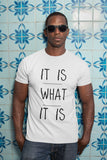 It Is What It Is Shirt, Funny sarcastic t-shirt, Minimalist quote Slogan, Artsy quote Smart and Funny Quote T-shirt