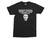 Anonymous Hacker T-shirt Funny Sarcastic Anti Government Don't Steal Quote Computer Coding Anonymous Mask Shirt Freedom Free Will Unisex Tee