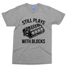 Still Play With Blocks T-shirt Funny Mechanics Mechanical Engineer Worker Tee