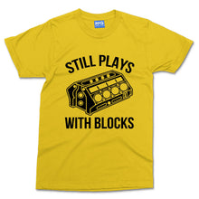 Still Play With Blocks T-shirt Funny Mechanics Mechanical Engineer Worker Tee